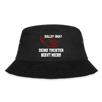 Hallo Oma - Deine Tochter nervt mich! weiss - Bucket Hat - Schwarz - Vorne - Lela (165cm)