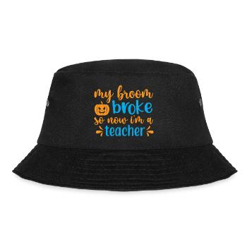 My broom broke so now i m a teacher - halloween - Bucket Hat - black - Front - Lela (165cm)