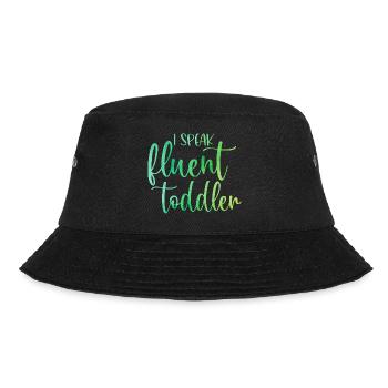 I Speak Fluent Toddler Babysitter Daycare Teacher - Bucket Hat - Schwarz - Vorne - Lela (165cm)