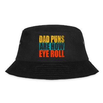 Dad Puns Are How Eye Roll - Funny Father's Gift - Bucket Hat - Schwarz - Vorne - Lela (165cm)
