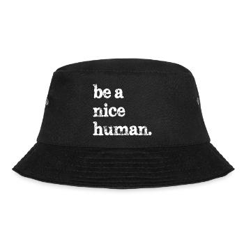 Sei ein netter Mensch lustig - Bucket Hat - Schwarz - Vorne - Lela (165cm)