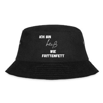 Heiß wie Frittenfett - Bucket Hat - Schwarz - Vorne - Lela (165cm)