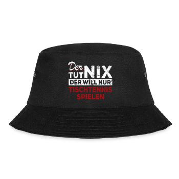 Der tut nix der will nur Tischtennis spielen - Bucket Hat - Schwarz - Vorne - Lela (165cm)
