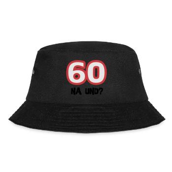 Zum 60. Geburtstag ein Shirt „60 na und?“ - Bucket Hat - Schwarz - Vorne - Lela (165cm)
