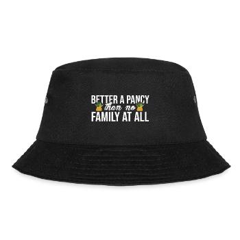 Better A Pancy Than No Family At All Gardening Gar - Bucket Hat - Schwarz - Vorne - Lela (165cm)