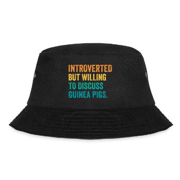 Introverted But Willing To Discuss Guinea Pigs Ani - Bucket Hat - Schwarz - Vorne - Lela (165cm)