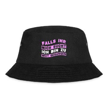 Falls ihr mich sucht Ich bin zu weit gegangen - Bucket Hat - Schwarz - Vorne - Lela (165cm)