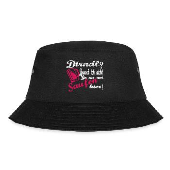 Dirndl? Brauch ich nicht will nur trinken - Bucket Hat - Schwarz - Vorne - Lela (165cm)