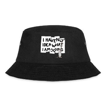 I have no idea what I am doing - Bucket Hat - black - Front - Lela (165cm)