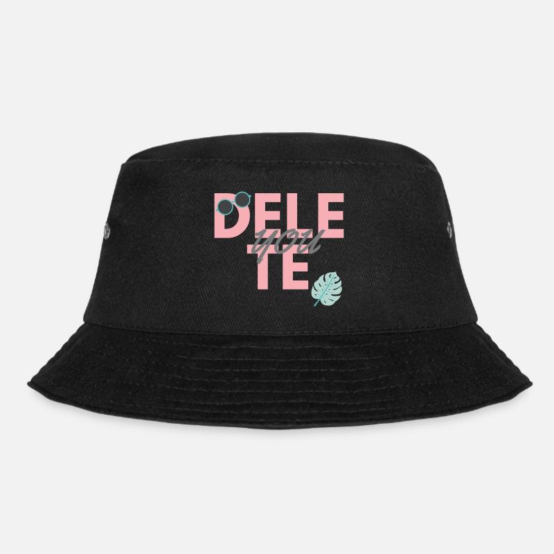 delete. you. Lustige Sprüche Geschenk - Bucket Hat - Schwarz