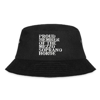 Proud Member of the Mezzo-Soprano Horde - Bucket Hat - Schwarz - Vorne - Lela (165cm)