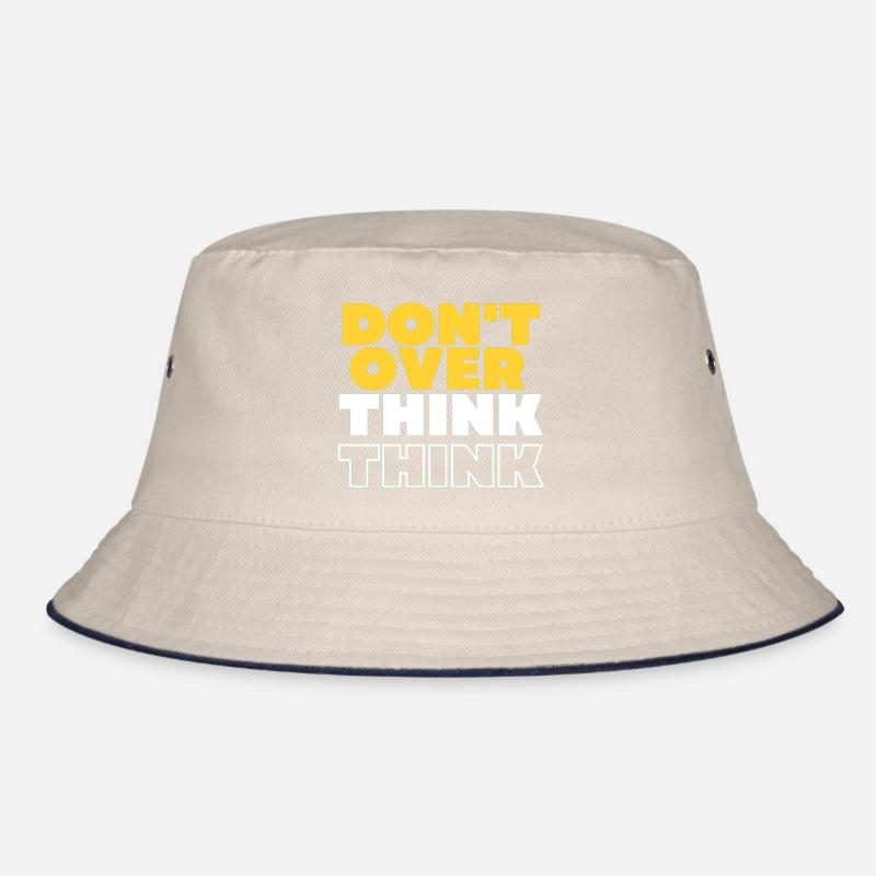 Don't over think Bucket Hat
