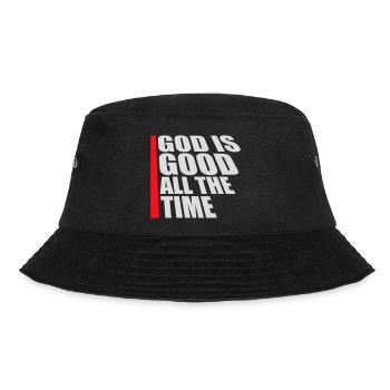 God Is Good All The Time Glaube Christlich Spruch - Bucket Hat - Schwarz - Vorne - Lela (165cm)