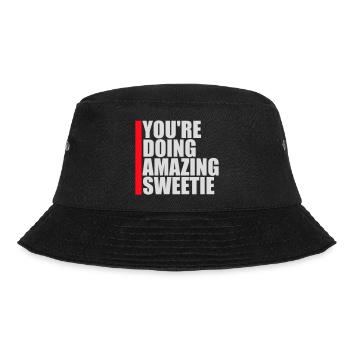 You're Doing Amazing Sweetie Funny Encouraging - Bucket Hat - black - Front - Lela (165cm)