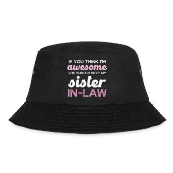Sister-in-Law Spruch Shirt - Bucket Hat - Schwarz - Vorne - Lela (165cm)