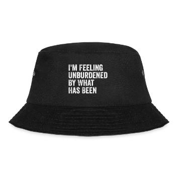 Ich fühle mich unbelastet von dem, was war - Bucket Hat - Schwarz - Vorne - Lela (165cm)