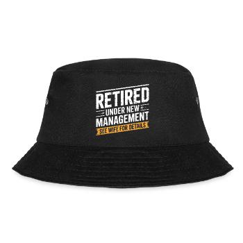 Retired Under New Management See Wife for Details - Bucket Hat - black - Front - Lela (165cm)