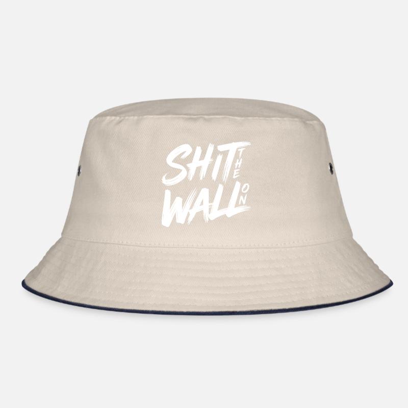 Shit the wall on  Bucket Hat