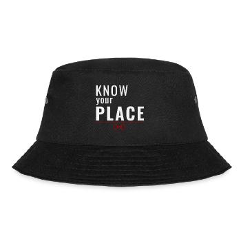 Know Your Place – Dominance Mindset - Bucket Hat - black - Front - Lela (165cm)
