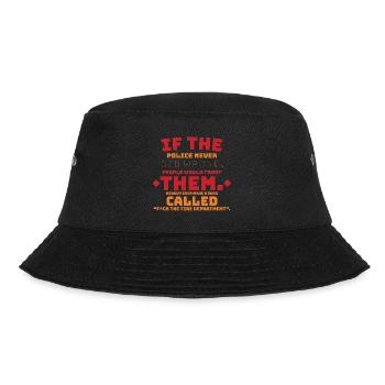 If the police never did wrong, people would trust - Bucket Hat - black - Front - Lela (165cm)