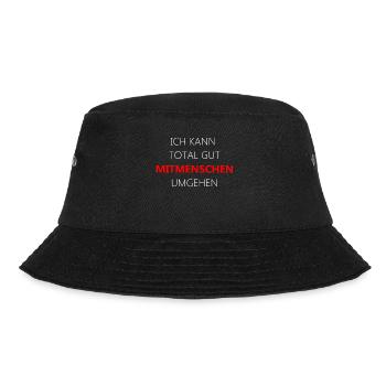 Mitmenschen umgehen | Witz Spruch lustig Geschenk - Bucket Hat - Schwarz - Vorne - Lela (165cm)