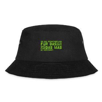 ich bin verantwortlich für das was ich sage - Bucket Hat - Schwarz - Vorne - Lela (165cm)