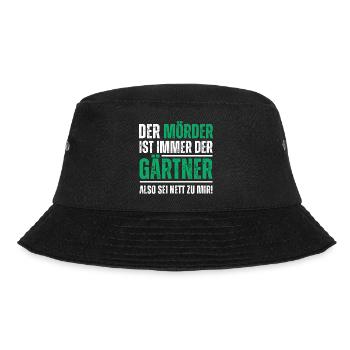 Der Mörder ist der Gärtner, also sei nett zu mir! - Bucket Hat - Schwarz - Vorne - Lela (165cm)