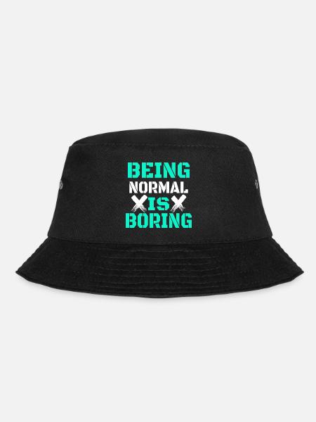 Being normal is boring - Bucket Hat - black
