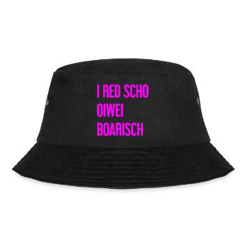 I red scho oiwei boarisch - Bucket Hat - Schwarz - Vorne - Lela (165cm)