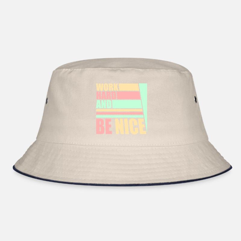 Work Hard Be Nice Motivation Positiver Geist Zitat Bucket Hat