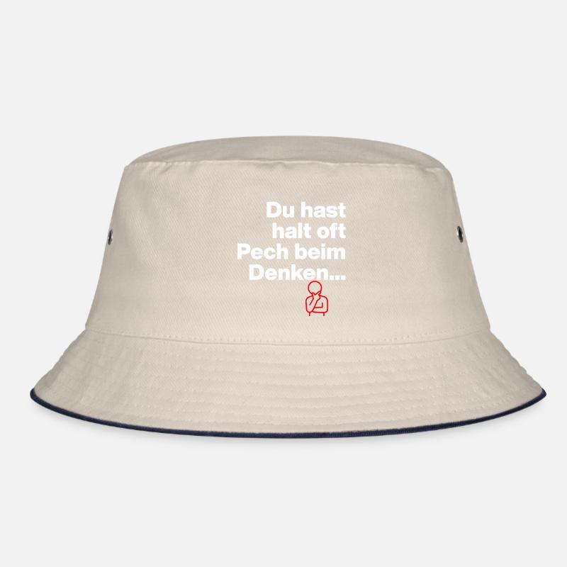 DU HAST HALT PECH BEIM DENKEN.. SARKASMUS GESCHENK Bucket Hat
