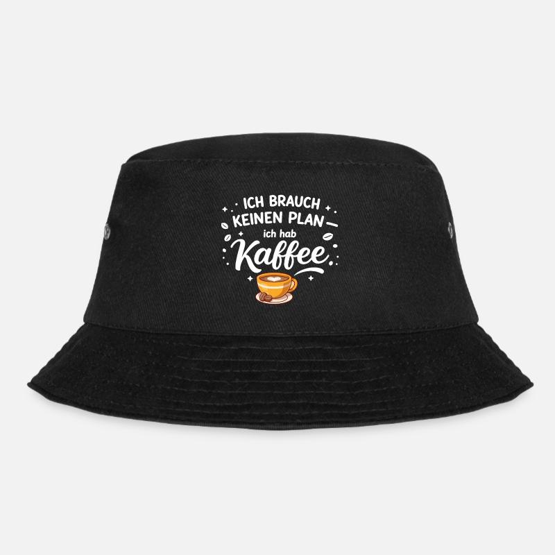 Ich brauch kein plan ich brauch Kaffee - Bucket Hat - Schwarz