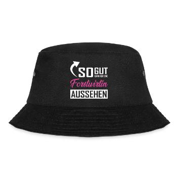 So gut kann nur eine Forstwirtin aussehen - Bucket Hat - Schwarz - Vorne - Lela (165cm)
