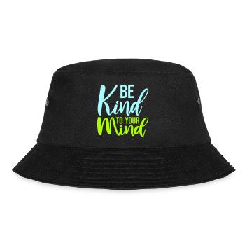 Be Kind To Your Mind Lustig Psychisch Gesund Logo - Bucket Hat - Schwarz - Vorne - Lela (165cm)