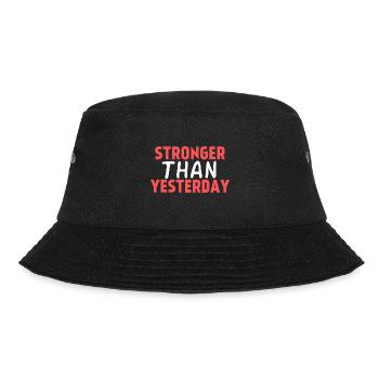 Stronger Than Yesterday : Fitness Motivation Quote - Bucket Hat - black - Front - Lela (165cm)