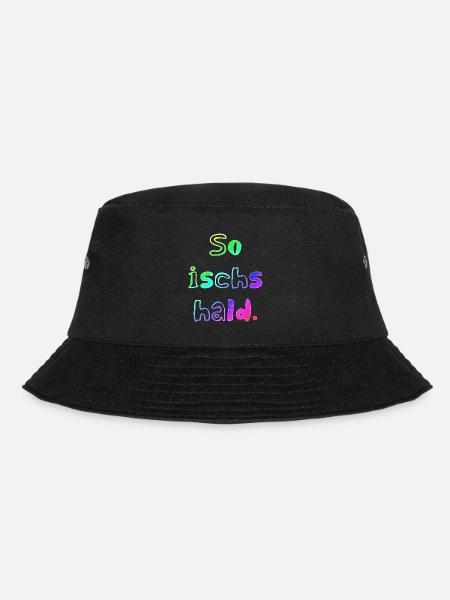 So ischs hald | badisch | schwäbisch | dialekt - Bucket Hat - Schwarz