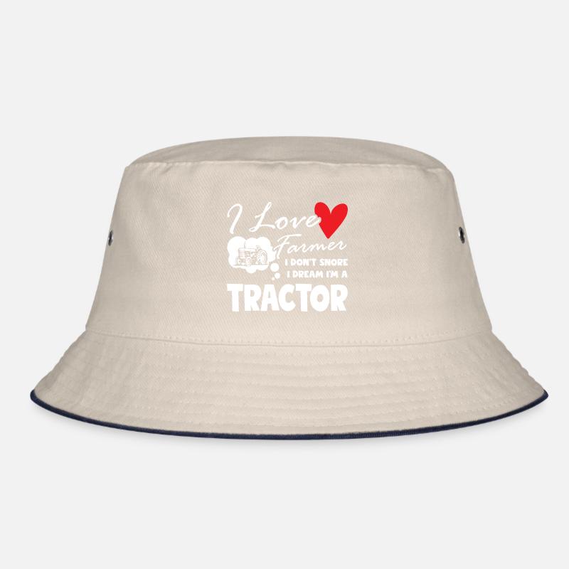 Farmer Don t Snore I Dream I m A Tractor Driver Bucket Hat
