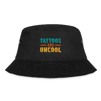 Tattoos Are Not Cool Sarcastic Ink Addict Tattoo - Bucket Hat - Schwarz - Vorne - Lela (165cm)