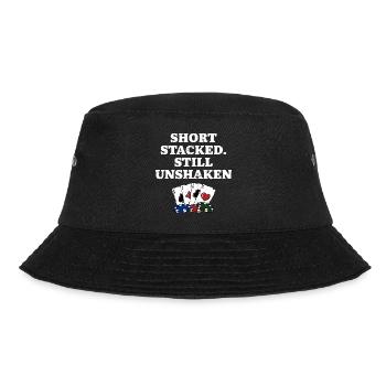 Short Stacked Still Unshaken Poker Funny Poker - Bucket Hat - black - Front - Lela (165cm)