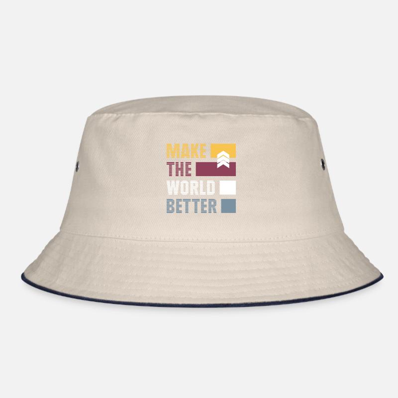 make the world better Bucket Hat
