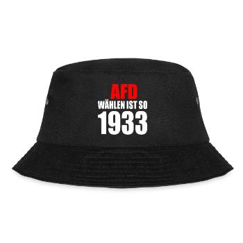 Afd wählen ist so 1933 - Bucket Hat - Schwarz - Vorne - Lela (165cm)