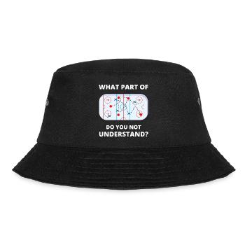 Welcher Teil von Don't You Understand Hockey Funny Gift - Bucket Hat - Schwarz - Vorne - Lela (165cm)
