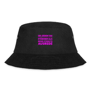 sei jeden Tag stärker - Bucket Hat - Schwarz - Vorne - Lela (165cm)