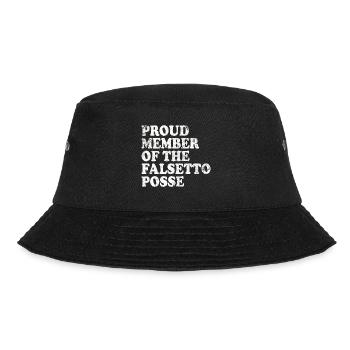 Proud Member of the Falsetto Posse - white - Bucket Hat - black - Front - Lela (165cm)