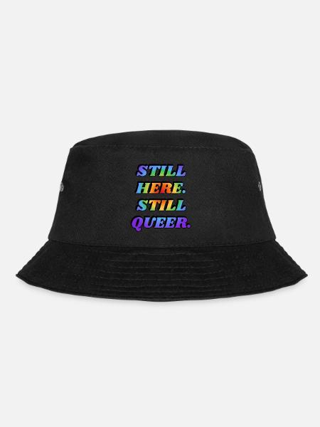 IMMER NOCH HIER NOCH QUEER LGBTQ PRIDE - Bucket Hat - Schwarz