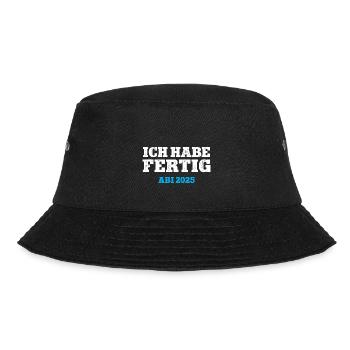 ICH HABE FERTIG ABI 2025 ABITUR Schulabschluss 25 - Bucket Hat - Schwarz - Vorne - Lela (165cm)