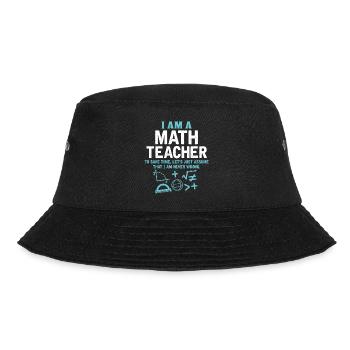 I Am A Math Teacher - Bucket Hat - black - Front - Lela (165cm)