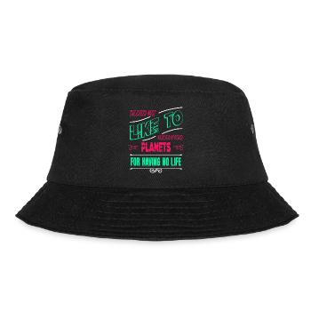 jokes sayings bday humor astrophysics space ship - Bucket Hat - Schwarz - Vorne - Lela (165cm)