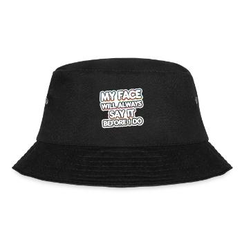 My Face Will Always Say It Before I Do 10 - Bucket Hat - Schwarz - Vorne - Lela (165cm)