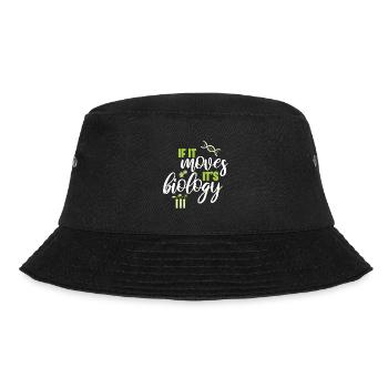 IF IT MOVES ITS BIOLOGY Biology gift idea - Bucket Hat - black - Front - Lela (165cm)